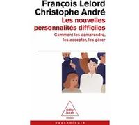 Les nouvelles personnalités difficiles François Lelord (Auteur), Christophe André (Auteur)