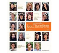 Les Nouvelles Pionnières, dans les ateliers de femmes artistes du XXIe siècle - Volume 3