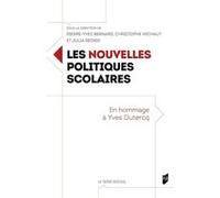 Les nouvelles politiques scolaires: En hommage à Yves Dutercq