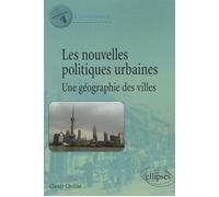Les nouvelles politiques urbaines, une géographie des villes - Claude Chaline - Ellipses - broché - Etude