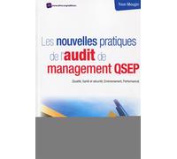 Les nouvelles pratiques de l'audit de management QSEP (Qualité, santé et sécurité, environnement, performance). - Yvon Mougin - Afnor - broché - Etude