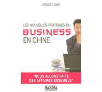 Benoît Ams – Les nouvelles pratiques du business en Chine – Étude – Broché