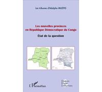 Les nouvelles provinces en République Démocratique du Congo État de la question - Adolphe Muzito - L'harmattan - broché - Etude