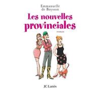 Les nouvelles provinciales - Emmanuelle de Boysson - Lattes - broché - Roman