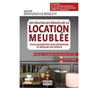 Les nouvelles règles de la location meublée pour augmenter son patrimoine et réduire ses impôts - 5e