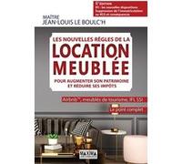Les nouvelles règles de la location meublée pour augmenter son patrimoine et réduire ses impôts - 5e Jean-Louis Le Boulc'h (Auteur)