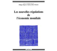 Les Nouvelles Régulations De L'économie Mondiale