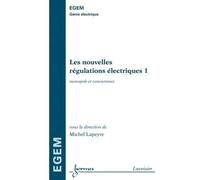 Les nouvelles regulations electriques 1 monopole et concurre - Guillaume Lapeyre - Hermes Science Publications - broché - Livre