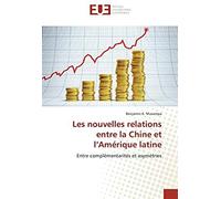 Les Nouvelles Relations Entre La Chine Et L¿Amérique Latine