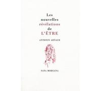 Les nouvelles révélations de l'être - Antonin Artaud - Fata Morgana - broché - Poésie