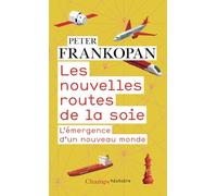 Les nouvelles routes de la soie – L'émergence d'un nouveau monde – Flammarion