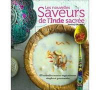 Les nouvelles saveurs de l'Inde sacrée Pankaj Sharma (Auteur)