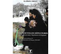 Les nouvelles sépultures Sépultures du futur, sépultures écologiques - Bruno Py - Kairos - broché - Essai