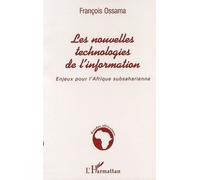 Les Nouvelles Technologies De L'information Enjeux Pour L'afrique Subsaharienne