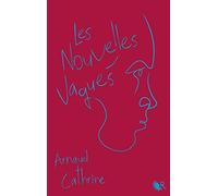 Arnaud Cathrine – Les Nouvelles vagues – Éditions Robert Laffont