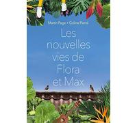 LES NOUVELLES VIES DE FLORA ET MAX