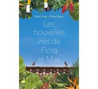 Les nouvelles vies de Flora et Max Martin Page (Auteur), Coline Pierré (Auteur)