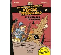 Les nouvelles z'aventures d'Oscar et Mauricette - Les disparus de Verdun - HECTOR + BOUSQUET - Orep - cartonné - Bande dessinée