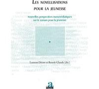 Les novellisations pour la jeunesse Benoît Glaude (Auteur), Laurent Déom (Auteur)