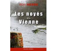 Les noyés de la Vienne - Rémi Hesse - Hugo Stern Ehs - broché - Roman