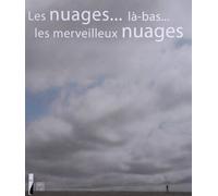 Les nuages... là-bas... les merveilleux nuages: Autour des études de ciel d'Eugène Boudin