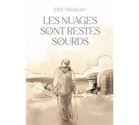 Les nuages sont restés sourds - Eric Vassilev - Baudelaire - broché - Roman