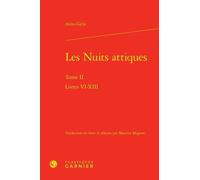 Les Nuits Attiques - Tome 2, Livres Vi-Xiii