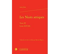 Les Nuits Attiques - Tome 3, Livres Xiv-Xx