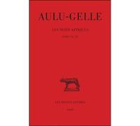 Nuits attiques, tome 3, livres XI-XV