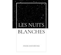 Les Nuits Blanches: de Fédor Dostoïevski | Format Relié