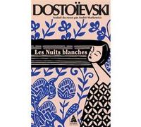 Les Nuits blanches Fiodor Mikhaïlovitch Dostoïevski (Auteur), André Markowicz (Traduction)