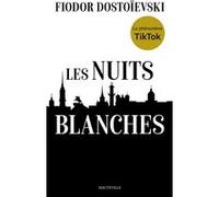 Les Nuits blanches Fiodor Mikhaïlovitch Dostoïevski (Auteur), Halpérine Kaminsky (Traduction)