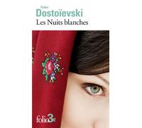 Les Nuits blanches - Fiodor Mikhaïlovitch Dostoïevski - Gallimard - Poche - Roman