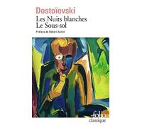 Fiodor Mikhaïlovitch Dostoïevski – Les Nuits blanches – Le Sous-sol