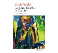 Fiodor Mikhaïlovitch Dostoïevski – Les Nuits blanches – Le Sous-sol