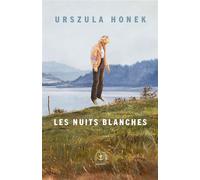 Les nuits blanches - Urszula Honek - Grasset - broché - Roman