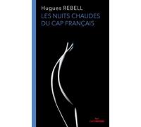 Les nuits chaudes du Cap français - Hugues Rebell - Caraibeditions - broché - Roman