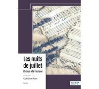 Les nuits de juillet - Tome 2 Retour à la Fourane - Catherine Font - Nombre 7 - relié - Roman