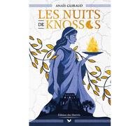 Les nuits de Knossos - Anaïs Guiraud - Des Libertes - broché - Roman