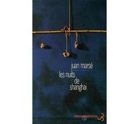 Les nuits de Shangai Juan Marsé (Auteur), Jean-Marie Saint-Lu (Traduction)