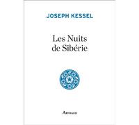 Les Nuits de Sibérie - Joseph Kessel - Arthaud - broché - Roman