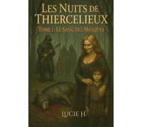 Les Nuits de Thiercelieux: Tome 1: Le Sang des Masques
