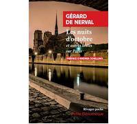Les nuits d'octobre Et autres écrits sur Paris - Gérard de Nerval - Rivages - Poche - Roman