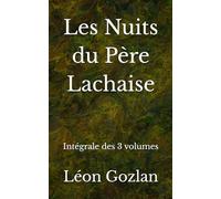 Les Nuits du Père Lachaise: Intégrale des 3 volumes