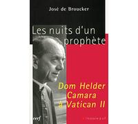 Les Nuits d'un prophète Dom Helder Camara à Vatican II