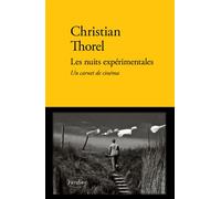 Les nuits expérimentales Un carnet de cinéma - Christian Thorel - Verdier - broché - Roman