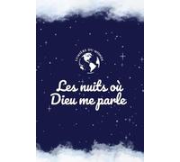 Les nuits où Dieu me parle