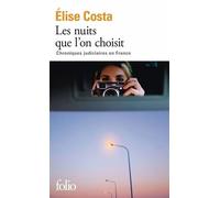 Les Nuits Que L'on Choisit - Chroniques Judiciaires En France