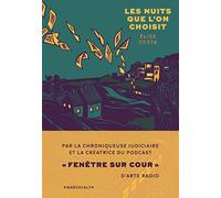 Les Nuits que l'on choisit: Chroniques judiciaires en France