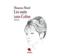 Les Nuits sans Coline - Maxence MOREL - Au Pays Reve - broché - Roman